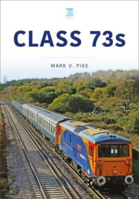 Cover for Mark Pike · Class 73s - Britain's Railways Series (Paperback Book) (2023)