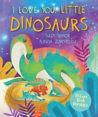 Cover for Suzy Senior · I Love You Little Dinosaur - Picture Book Parables (Taschenbuch) (2022)