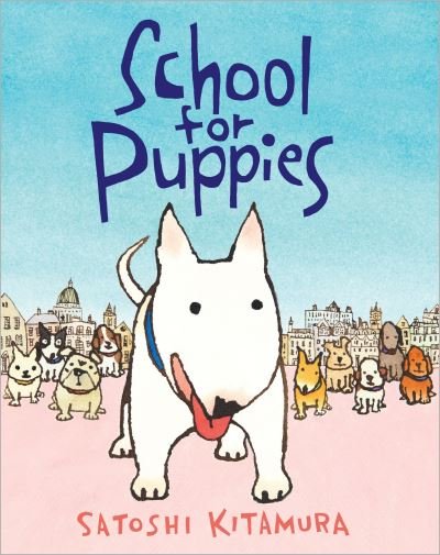 Cover for Satoshi Kitamura · School for Puppies (Hardcover bog) (2024)