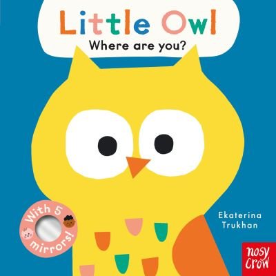 Cover for Ekaterina Trukhan · Baby Faces: Little Owl, Where Are You? - Baby Faces (Board book) (2023)