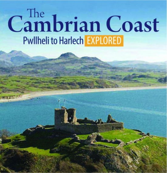 Cover for Llygad Gwalch Cyf · Compact Wales: The Cambrian Coast - Pwllheli to Harlech Explored (Paperback Book) (2017)