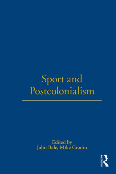 Sport and Postcolonialism - John Bale - Books - Taylor & Francis Ltd - 9781859735442 - February 1, 2003