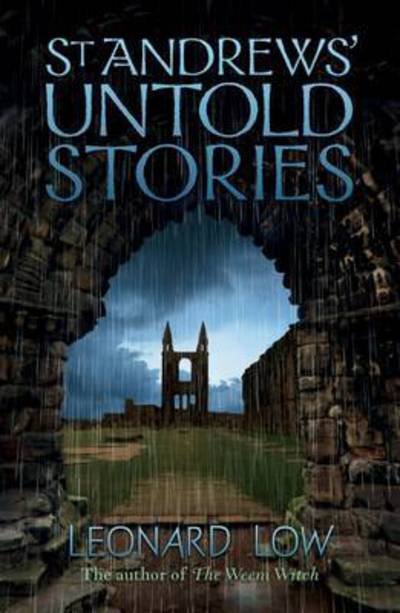 Cover for Leonard Low · St Andrews' Untold Stories (Paperback Book) (2015)