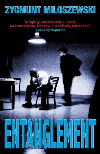 Cover for Zygmunt Miloszewski · Entanglement (Polish State Prosecutor Szacki Investigates) (Taschenbuch) (2010)