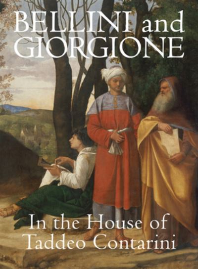 Cover for Xavier F Salomon · Bellini and Giorgione in the House of Taddeo Contarini (Hardcover Book) (2023)