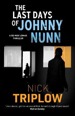 The Last Days of Johnny Nunn - Nick Triplow - Książki - Bedford Square Publishers - 9781915798442 - 10 października 2024