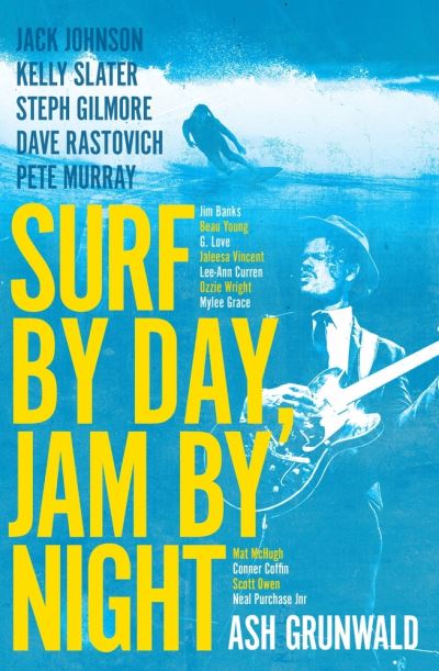 Cover for Ash Grunwald · Surf by Day, Jam by Night (Bog) (2021)