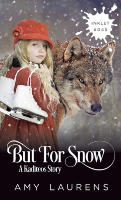 Cover for Amy Laurens · But For Snow (Pocketbok) (2020)