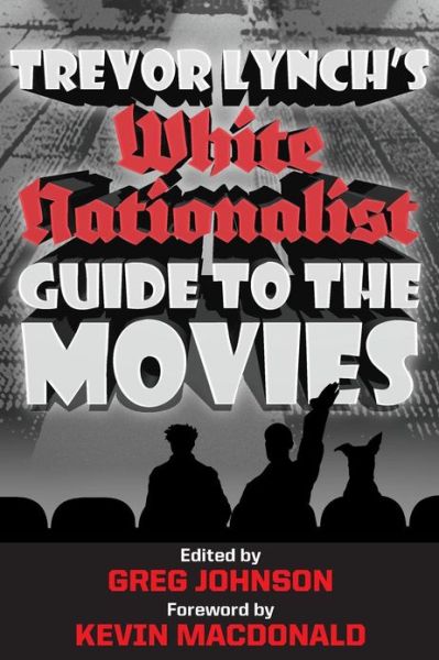 Cover for Trevor Lynch · Trevor Lynch's White Nationalist Guide to the Movies (Paperback Book) (2013)