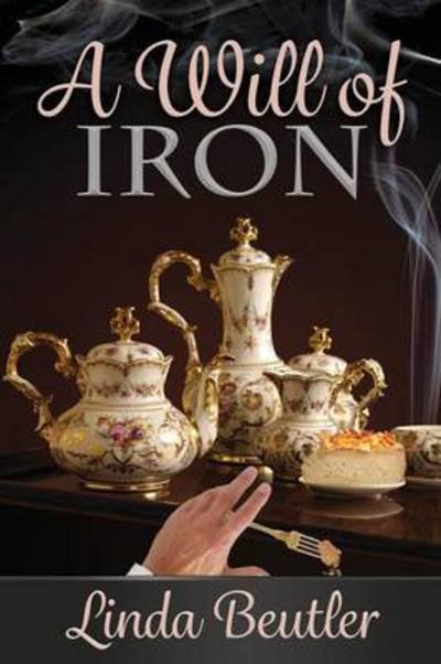 Cover for Linda Beutler · A Will of Iron (Paperback Book) (2015)