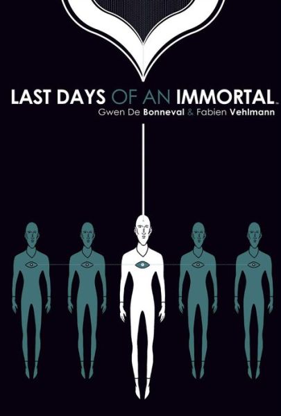 Cover for Fabien Vehlmann · The Last Days of an Immortal (Gebundenes Buch) (2012)