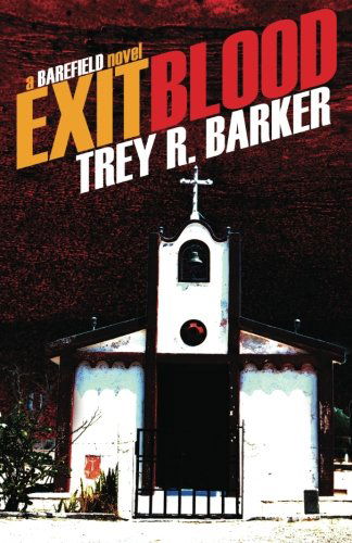 Cover for Trey R Barker · Exit Blood (Paperback Book) (2013)