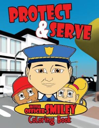 Cover for Lamont Williams · Serve &amp; Protect with Officer Smiley (Taschenbuch) (2017)