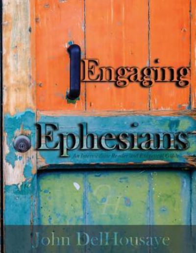 Cover for John DelHousaye · Engaging Ephesians (Paperback Book) (2018)