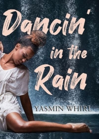 Cover for Yasmin Whirl · Dancin' in the Rain (Paperback Book) (2020)