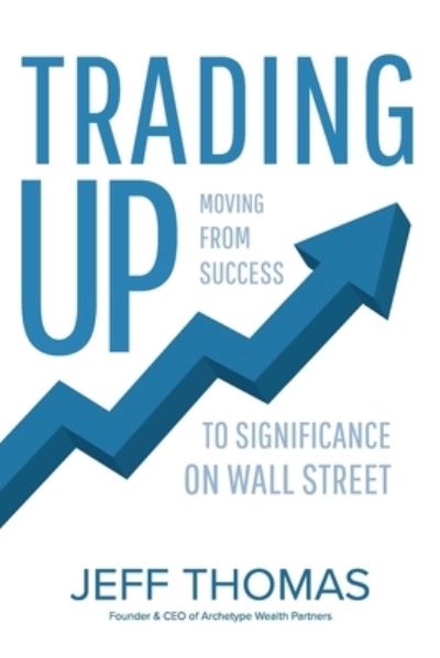 Cover for Jeff Thomas · Trading Up (Pocketbok) (2021)