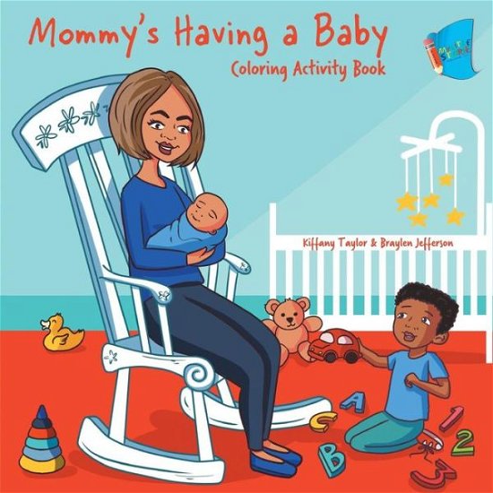 Cover for Kiffany Taylor · Mommy's Having a Baby Coloring &amp; Activity Book (Pocketbok) (2019)