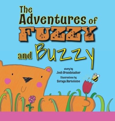 Cover for Josh Brandstadter · The Adventures of Fuzzy and Buzzy (Inbunden Bok) (2021)