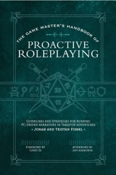 Cover for Jonah Fishel · The Game Master’s Handbook of Proactive Roleplaying: Guidelines and strategies for running PC-driven narratives in 5E adventures - The Game Master Series (Paperback Book) (2023)