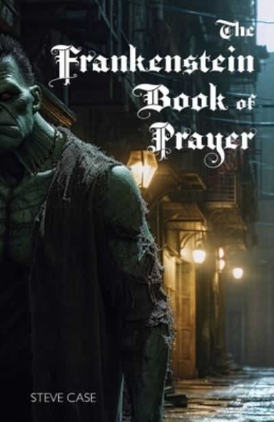 Cover for Steve Case · Frankenstein Book of Prayer (Book) (2023)