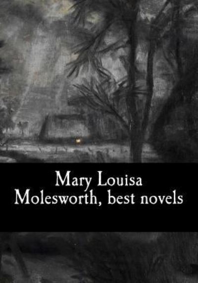 Cover for Mary Louisa Molesworth · Mary Louisa Molesworth, best novels (Pocketbok) (2017)