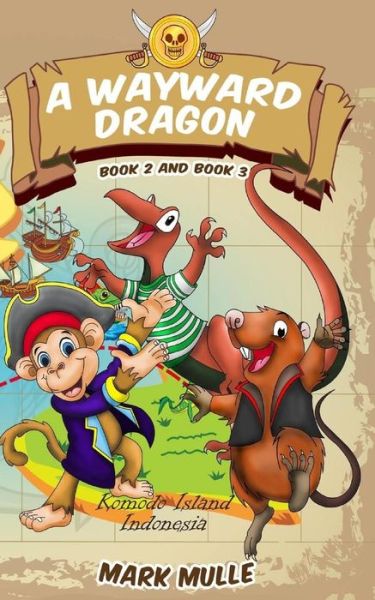 Cover for Mark Mulle · A Wayward Dragon, Book 2 and Book 3 (Paperback Book) (2017)