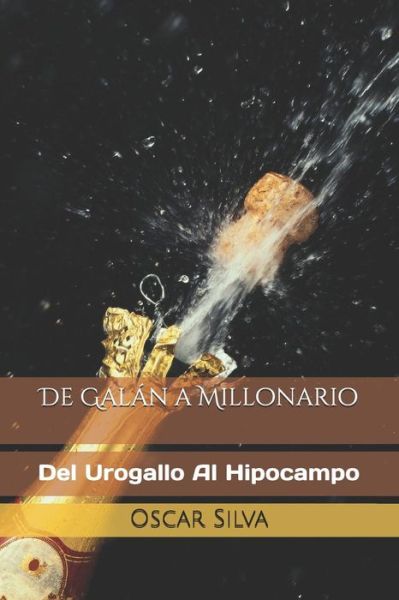 Cover for Oscar Silva · De Gal n A Millonario (Paperback Book) (2018)