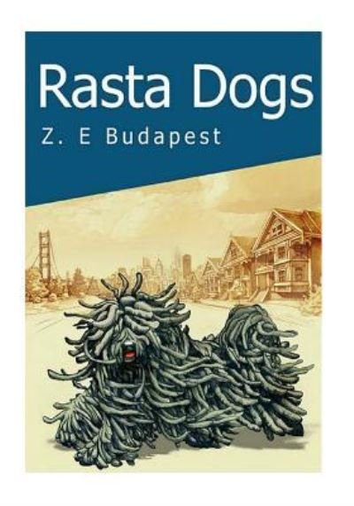 Cover for Zsuzsanna Emese Budapest · Rasta Dogs (Paperback Bog) (2017)