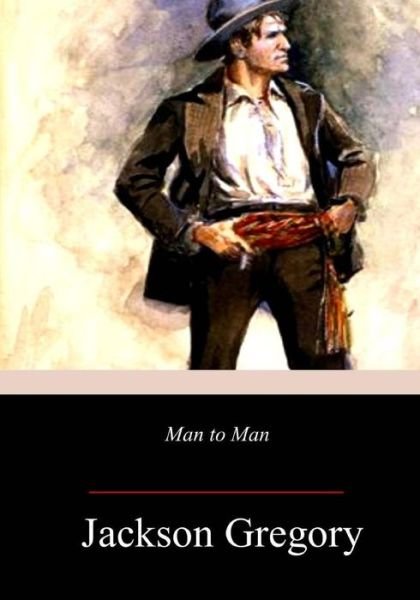 Cover for Jackson Gregory · Man to Man (Paperback Book) (2017)