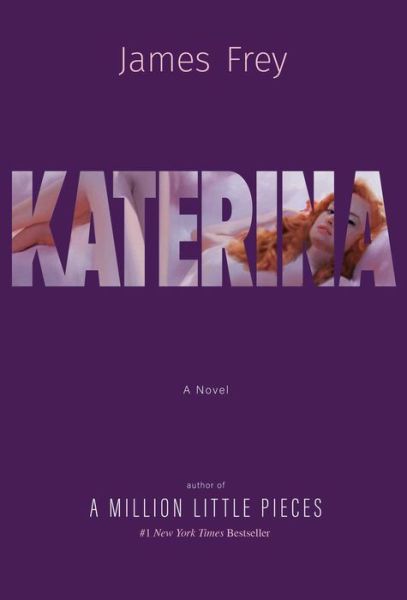 Cover for James Frey · Katerina (Hardcover Book) [First Scout Press hardcover edition. edition] (2018)