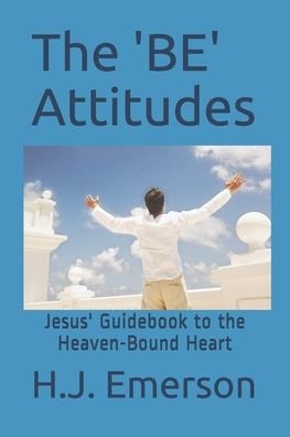 Cover for H J Emerson · The 'BE' Attitudes (Pocketbok) (2020)