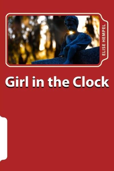 Cover for Elise Hempel · Girl in the Clock (Paperback Book) (2018)
