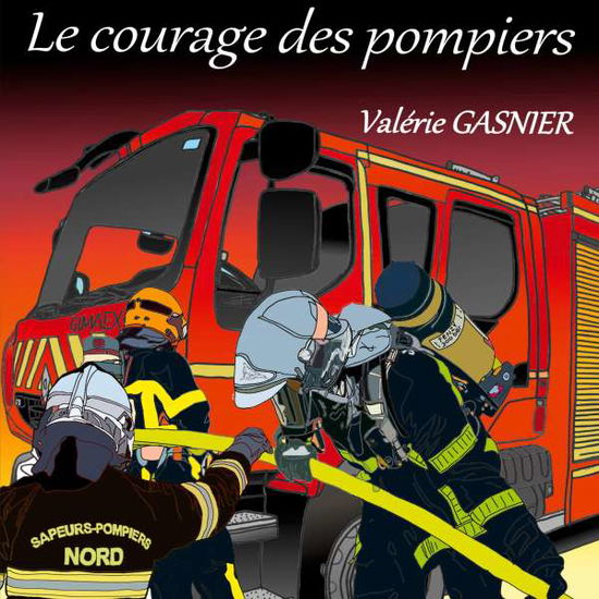 Cover for Gasnier · Le courage des pompiers (Book)