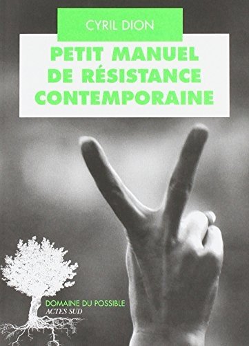 Cover for Cyril Dion · Petit manuel de resistance contemporaine (Pocketbok) (2018)