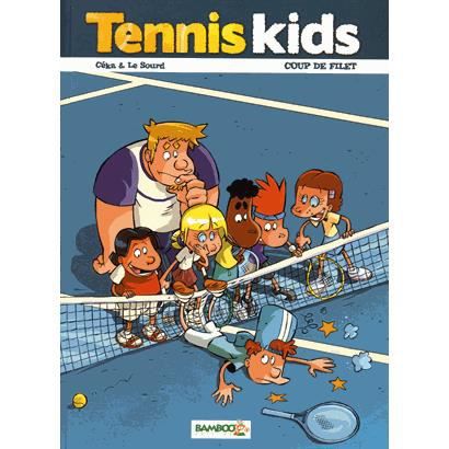 Tennis kids 2/Coup de filet - Ceka - Kirjat - Bamboo - 9782818933442 - keskiviikko 29. huhtikuuta 2015