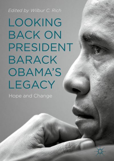 Cover for Looking Back on President Barack Obama’s Legacy: Hope and Change (Hardcover Book) [2019 edition] (2019)