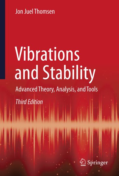 Cover for Jon Juel Thomsen · Vibrations and Stability: Advanced Theory, Analysis, and Tools (Hardcover Book) [3rd ed. 2021 edition] (2021)