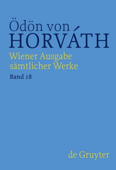 Briefe, Dokumente, Akten - Ödön Von Horvath - Books - De Gruyter - 9783110739442 - November 21, 2022