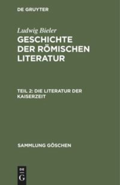 Cover for Ludwig Bieler · Die Literatur der Kaiserzeit (Hardcover Book) (1961)