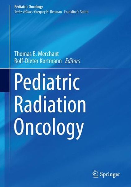 Pediatric Radiation Oncology - Pediatric Oncology (Gebundenes Buch) [1st ed. 2018 edition] (2018)