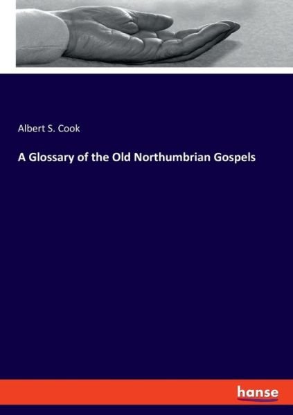 Cover for Cook · A Glossary of the Old Northumbrian (Bog) (2020)