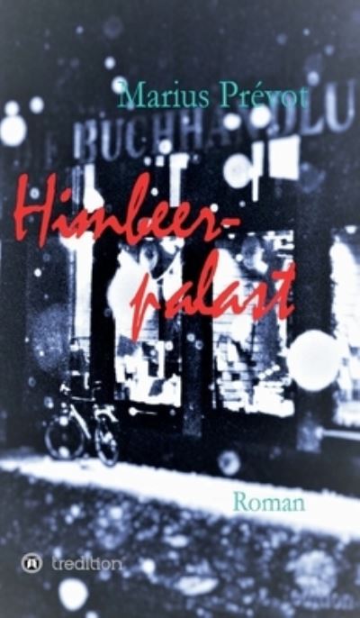 Cover for Marius Prevot · Himbeerpalast (Hardcover Book) (2021)