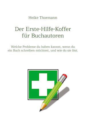Cover for Heike Thormann · Der Erste-Hilfe-Koffer für Buchautoren (Paperback Book) (2022)