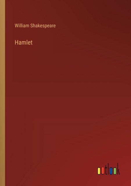 Hamlet - William Shakespeare - Bøker - Outlook Verlag - 9783368002442 - 8. juni 2022