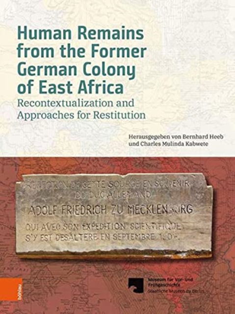 Cover for Staatliche Museen Zu Berlin · Human Remains from the Former German Colony of East Africa: Recontextualization and Approaches for Restitution (Hardcover Book) (2022)