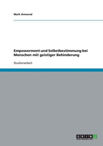 Empowerment und Selbstbestimmun - Ormerod - Kirjat -  - 9783640731442 - 