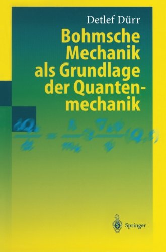 Cover for Detlef Durr · Bohmsche Mechanik Als Grundlage Der Quantenmechanik (Paperback Book) [German, Softcover Reprint of the Original 1st Ed. 2001 edition] (2012)