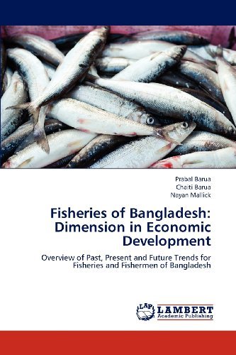 Cover for Nayan Mallick · Fisheries of Bangladesh: Dimension in Economic Development: Overview of Past, Present and Future Trends for Fisheries and Fishermen of Bangladesh (Paperback Bog) (2012)