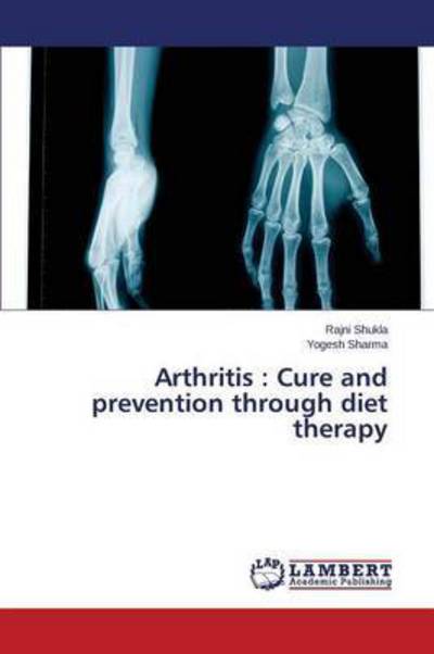 Cover for Shukla · Arthritis : Cure and prevention (Book) (2015)