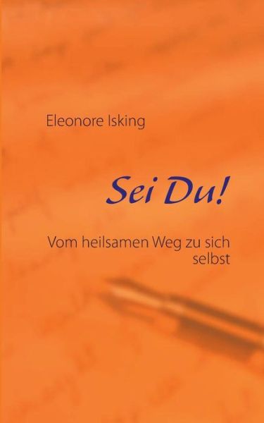 Cover for Eleonore Isking · Sei Du! (Paperback Book) [German edition] (2013)